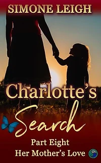 Her Mother's Love: Charlotte's Search, #8