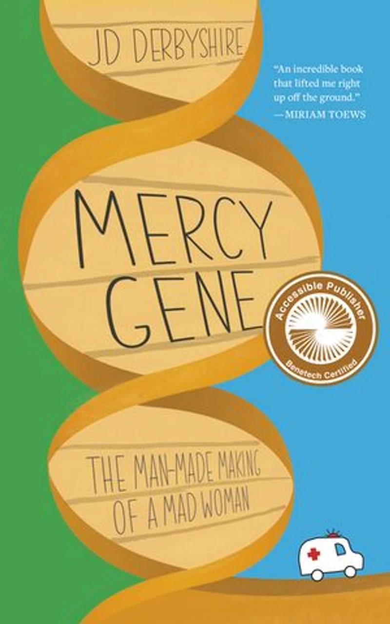 Mercy Gene: The Man-Made Making of a Mad Woman
