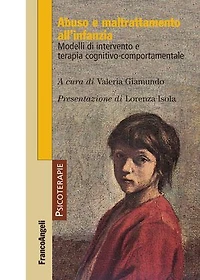 Abuso e maltrattamento all'infanzia. Modelli di intervento e terapia cognitivo-comportamentale: Modelli di intervento e terapia cognitivo-comportamentale