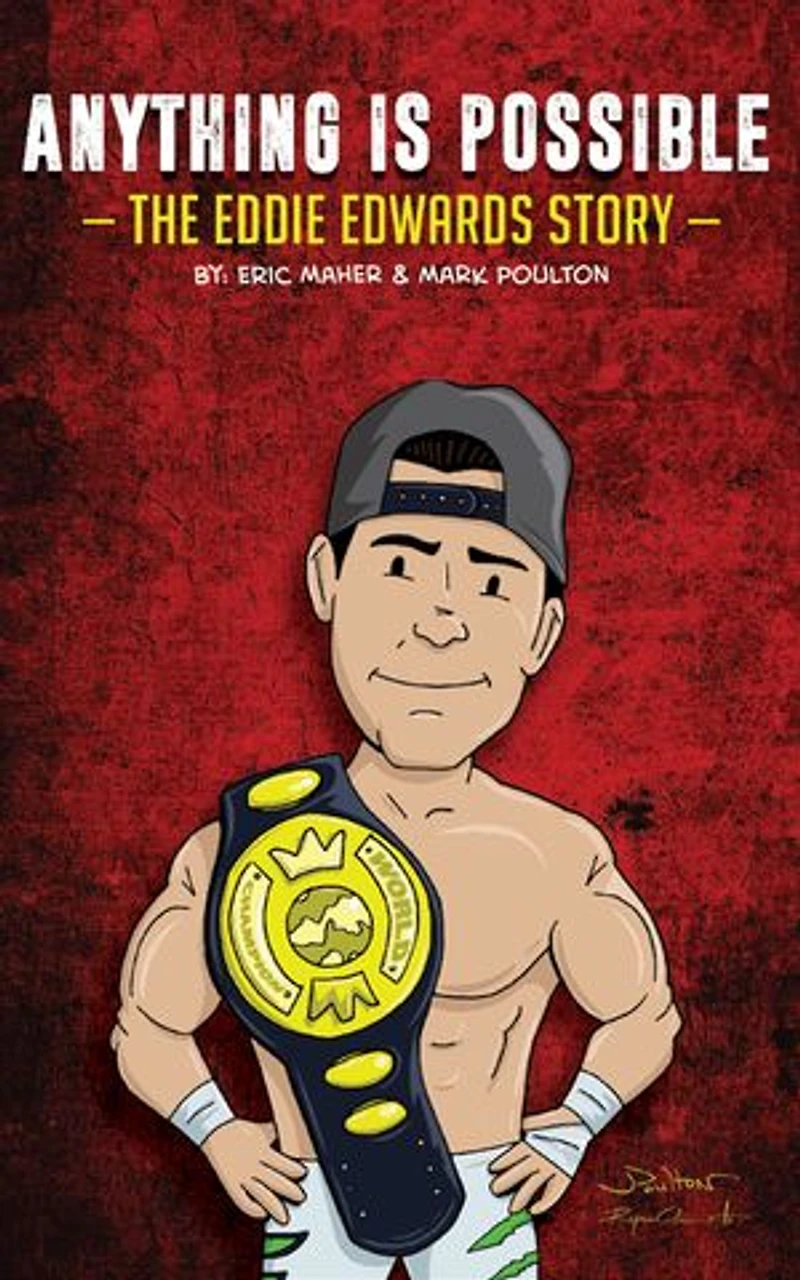 Anything Is Possible: The Eddie Edwards Story