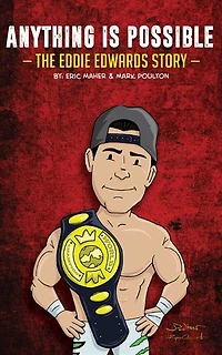 Anything Is Possible: The Eddie Edwards Story