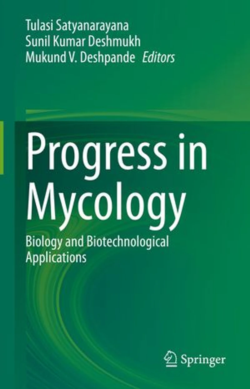 Progress Mycology: Biology and Biotechnological Applications