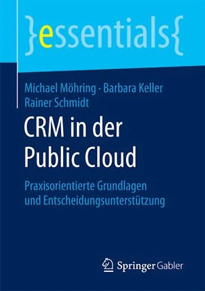 Crm Der Public Cloud: Praxisorientierte Grundlagen Und Entscheidungsunterstützung