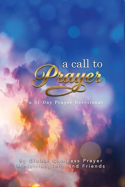 A Call to Prayer: A 31-Day Prayer Devotional