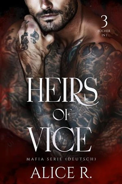 Heirs of Vice Mafia Serie, 3 Bücher in 1! (Deutsch): Heirs of Vice (Deutsch), #0