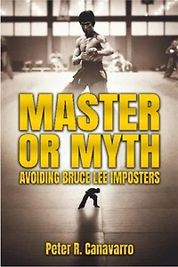 Master Or Myth: Avoiding Bruce Lee Imposters