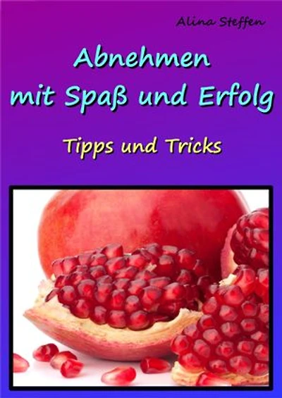 Abnehmen mit Spaß und Erfolg: Tipps und Tricks