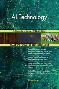 AI Technology A Complete Guide - 2024 Edition