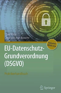 EU-Datenschutz-Grundverordnung (DSGVO): Praktikerhandbuch