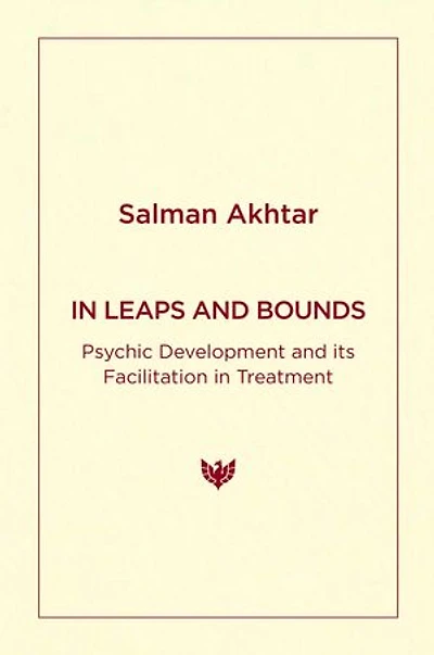 In Leaps and Bounds: Psychic Development and its Facilitation in Treatment