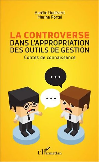 La controverse dans l'appropriation des outils de gestion: Contes de connaissance
