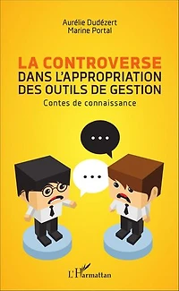 La controverse dans l'appropriation des outils de gestion: Contes de connaissance