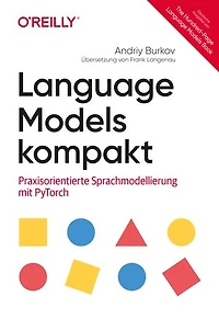 Language Models kompakt: Praxisorientierte Sprachmodellierung mit PyTorch