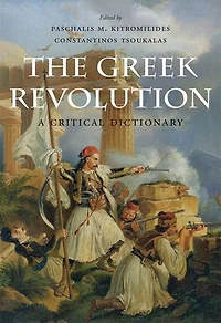 Greek Revolution: A Critical Dictionary
