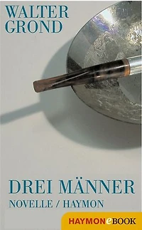 Drei Männer: Novelle
