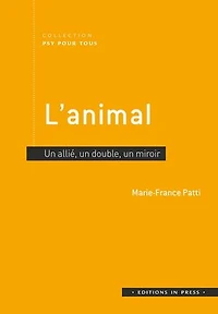 L’animal: un allié, double, miroir