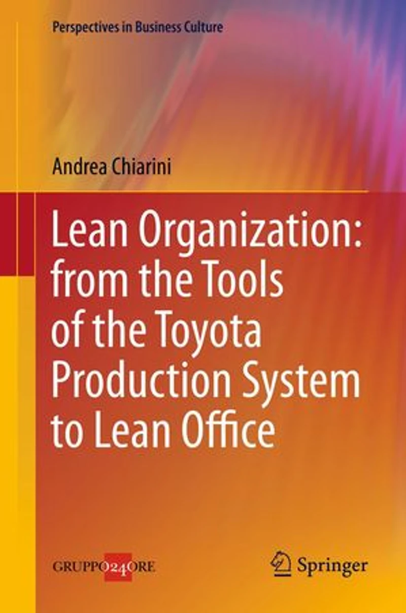 Lean Organization: From The Tools Of Toyota Production System To Office
