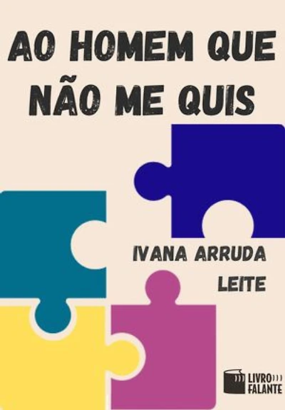 Ao homem que não me quis: Contos
