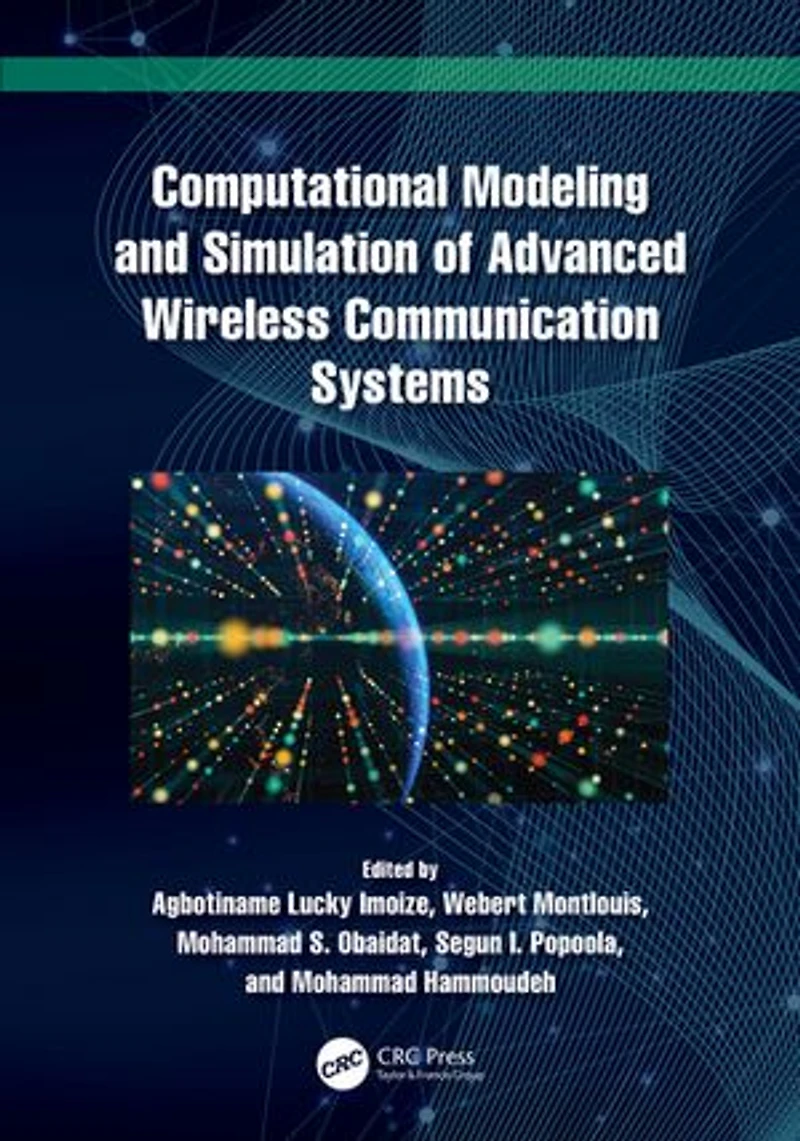 Computational Modeling and Simulation of Advanced Wireless Communication Systems