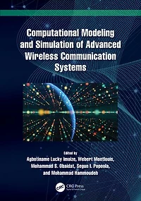 Computational Modeling and Simulation of Advanced Wireless Communication Systems