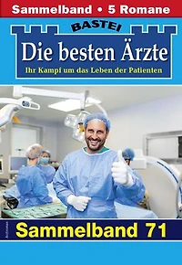 Die besten Ärzte - Sammelband 71: 5 Arztromane in einem Band