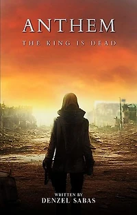 ANTHEM: THE KING IS DEAD