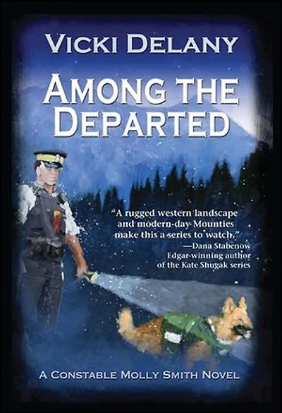 Among the Departed: A Constable Molly Smith Mystery