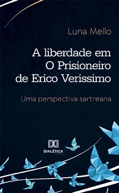 A liberdade em O Prisioneiro de Erico Verissimo: uma perspectiva sartreana