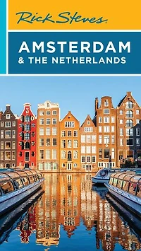 Rick Steves Amsterdam & the Netherlands