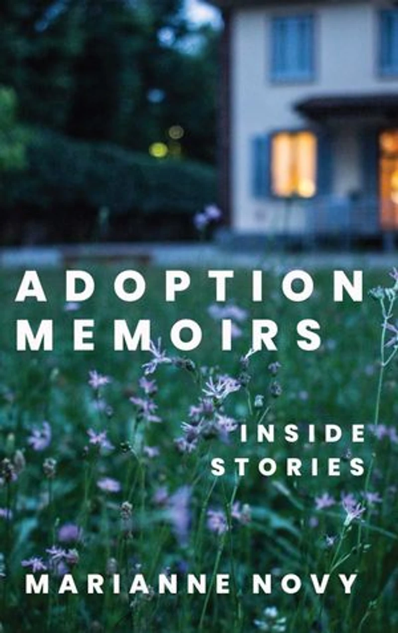 Adoption Memoirs: Inside Stories