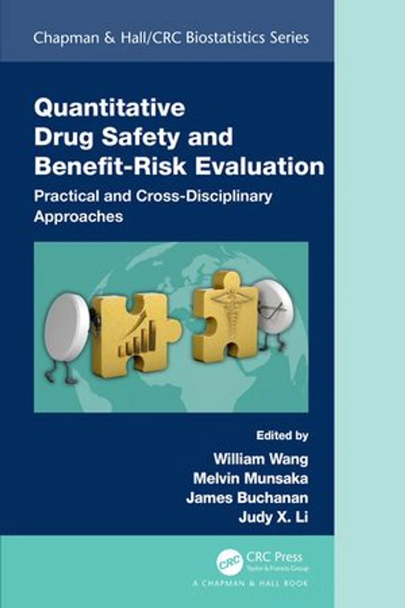 Quantitative Drug Safety and Benefit Risk Evaluation: Practical Cross-Disciplinary Approaches