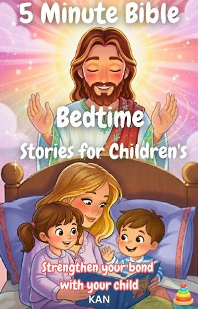 5 Minute Bible Bedtime Stories for Children's : Strengthen your bond with your child: Kids Story Books