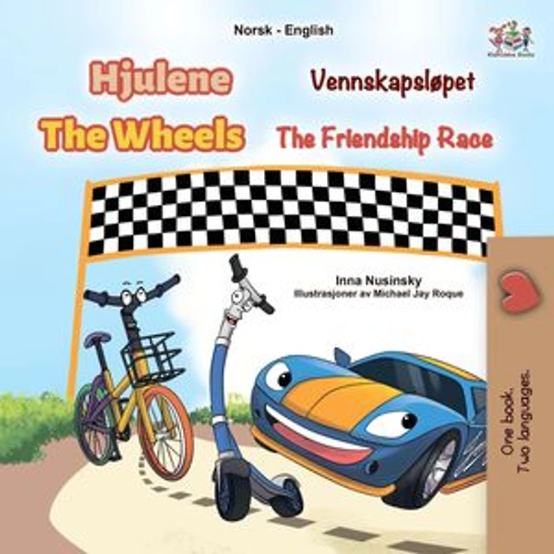 Hjulene Vennskapsløpet The Wheels The Friendship Race: Norwegian English Bilingual Collection