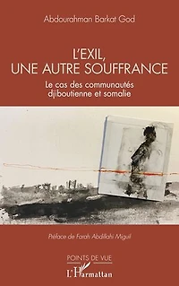 L’exil, une autre souffrance: Le cas des communautés djiboutienne et somalie