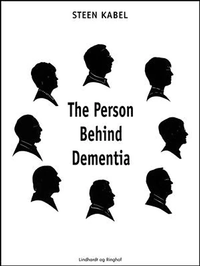 The Person Behind Dementia. The personal portraits of eight people with early-onset dementia