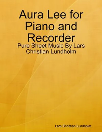 Aura Lee for Piano and Recorder - Pure Sheet Music By Lars Christian Lundholm