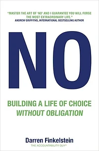NO: Building a life of choice without obligation