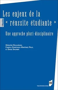 Les enjeux de la réussite étudiante: une approche pluri-disciplinaire