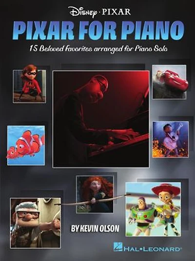 Pixar for Piano: 15 Beloved Favorites Arranged Piano Solo by Kevin Olson