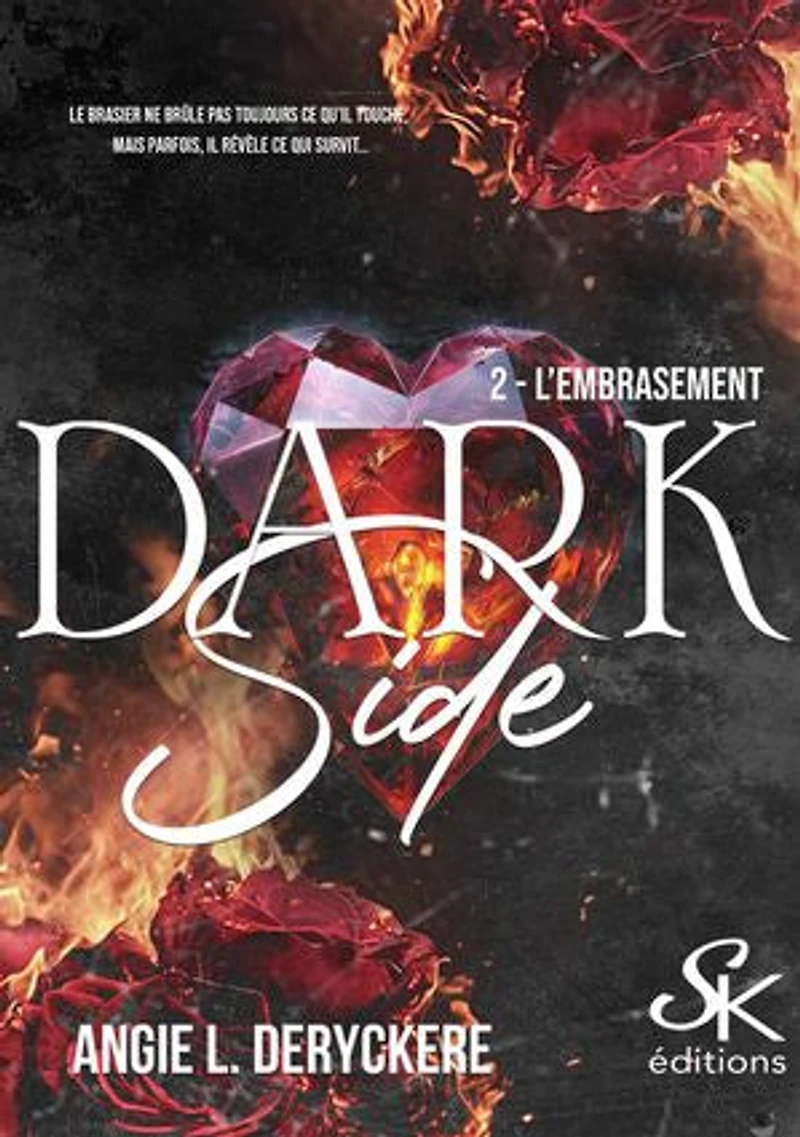 Dark Side 2: L'embrasement