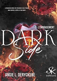 Dark Side 2: L'embrasement
