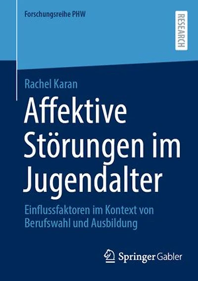 Affektive Storungen im Jugendalter: Einflussfaktoren Kontext von Berufswahl und Ausbildung