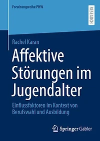 Affektive Storungen im Jugendalter: Einflussfaktoren Kontext von Berufswahl und Ausbildung