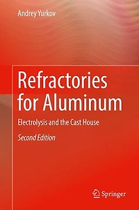Refractories for Aluminum: Electrolysis and the Cast House