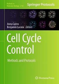 Cell Cycle Control: Methods and Protocols