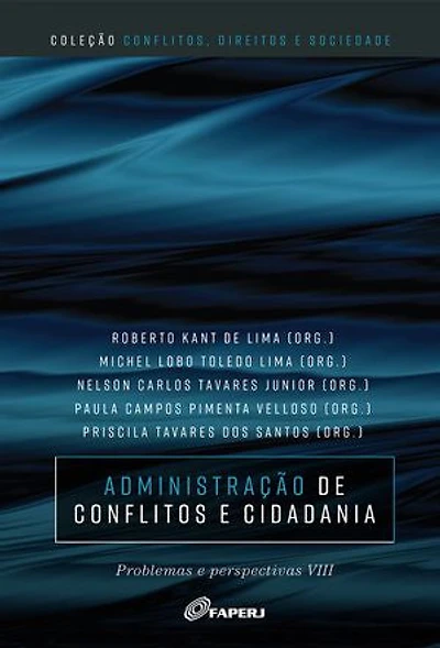 Administração de conflitos e cidadania: problemas e perspectivas VIII