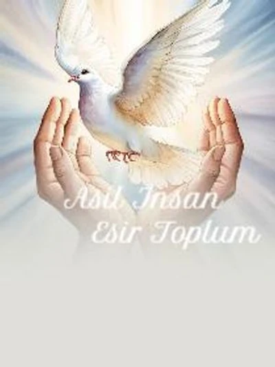 Asil İnsan Esir Toplum: İnsanın potansiyeli ile sistemin onu getirdiği nokta arasındaki tezatlık.
