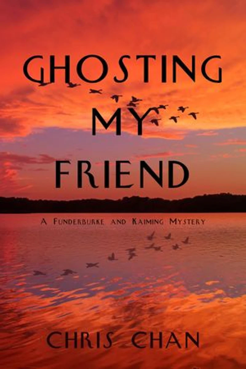 Ghosting My Friend: A Funderburke and Kaiming Mystery