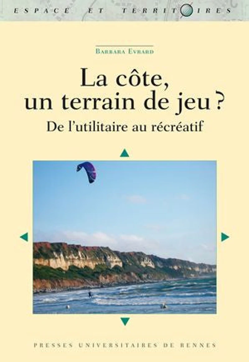 La côte, un terrain de jeu ?: l'utilitaire au récréatif