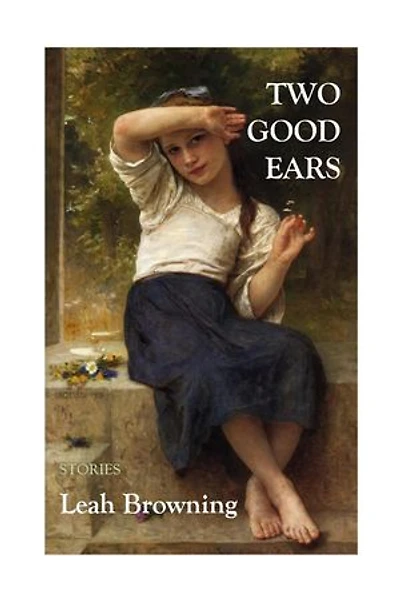 Two Good Ears: Stories